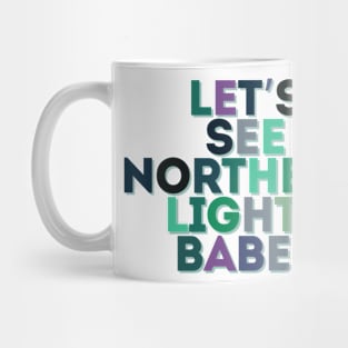 Let's see Northern Lights Babe Mug